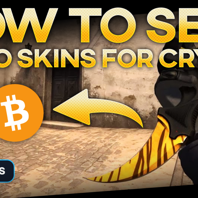 How to Sell CS:GO (CS2) Skins for Crypto in 2024?