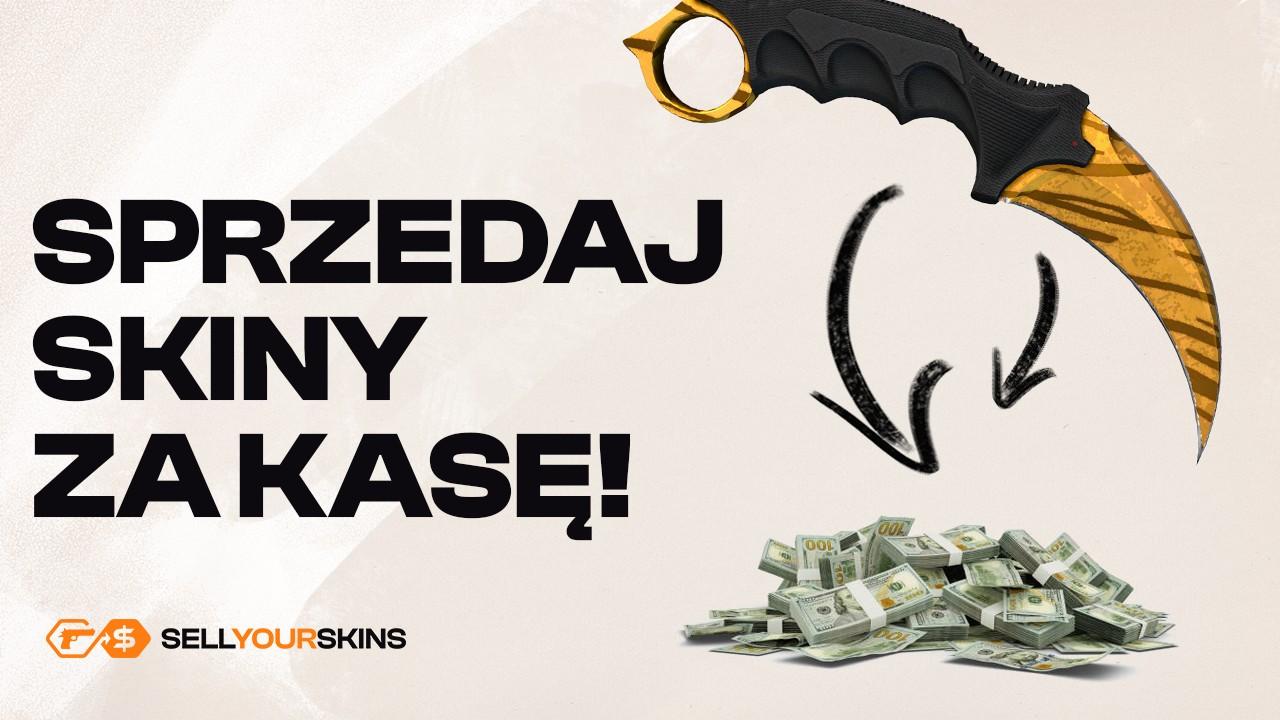 Gdzie sprzedać skiny CS2 / CS:GO za prawdziwe pieniądze?