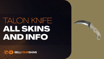 Talon Knife – All Skins, Popularity, Release Date
