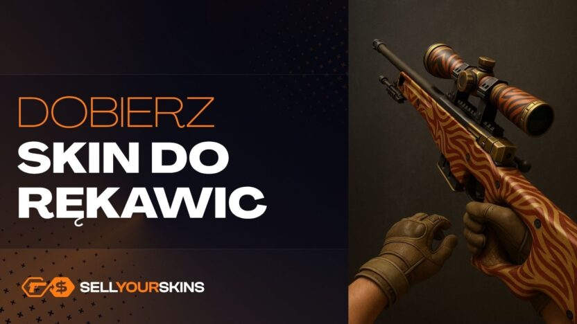 Jak dobrać skina do rękawic? + kilka przykładów