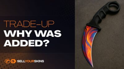 Why did Valve add knife trade-ups