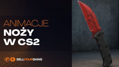 Które noże w CS2 mają najlepsze animacje?