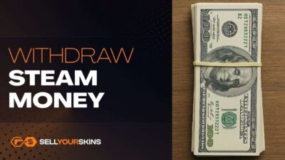 How to Withdraw Money from Steam? The Best Method