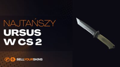 Top 10 najtańszych noży Ursus w CS2