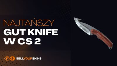 Top 10 najtańszych Gut Knife (nóż z hakiem) w CS2