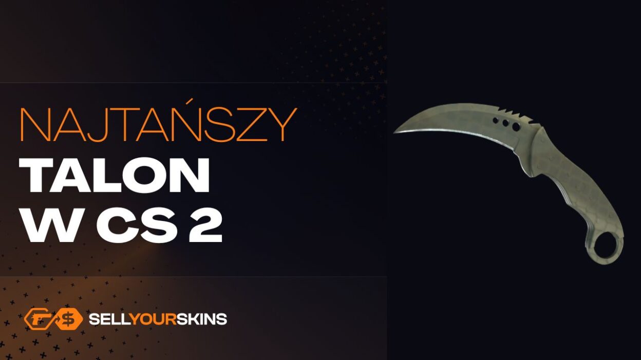 Top 10 najtańszych Talon Knife (szpon) w CS2