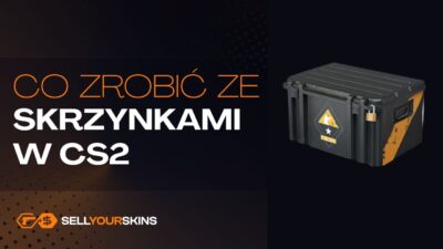 Co zrobić ze skrzynkami cs2?