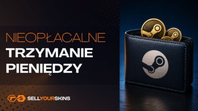 Dlaczego nie warto trzymać środków w Portfelu Steam? 
