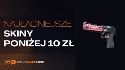 Najładniejsze skiny w CS2 poniżej 10 PLN