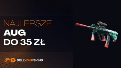 Najlepsze tanie skiny do AUG do 35 PLN 